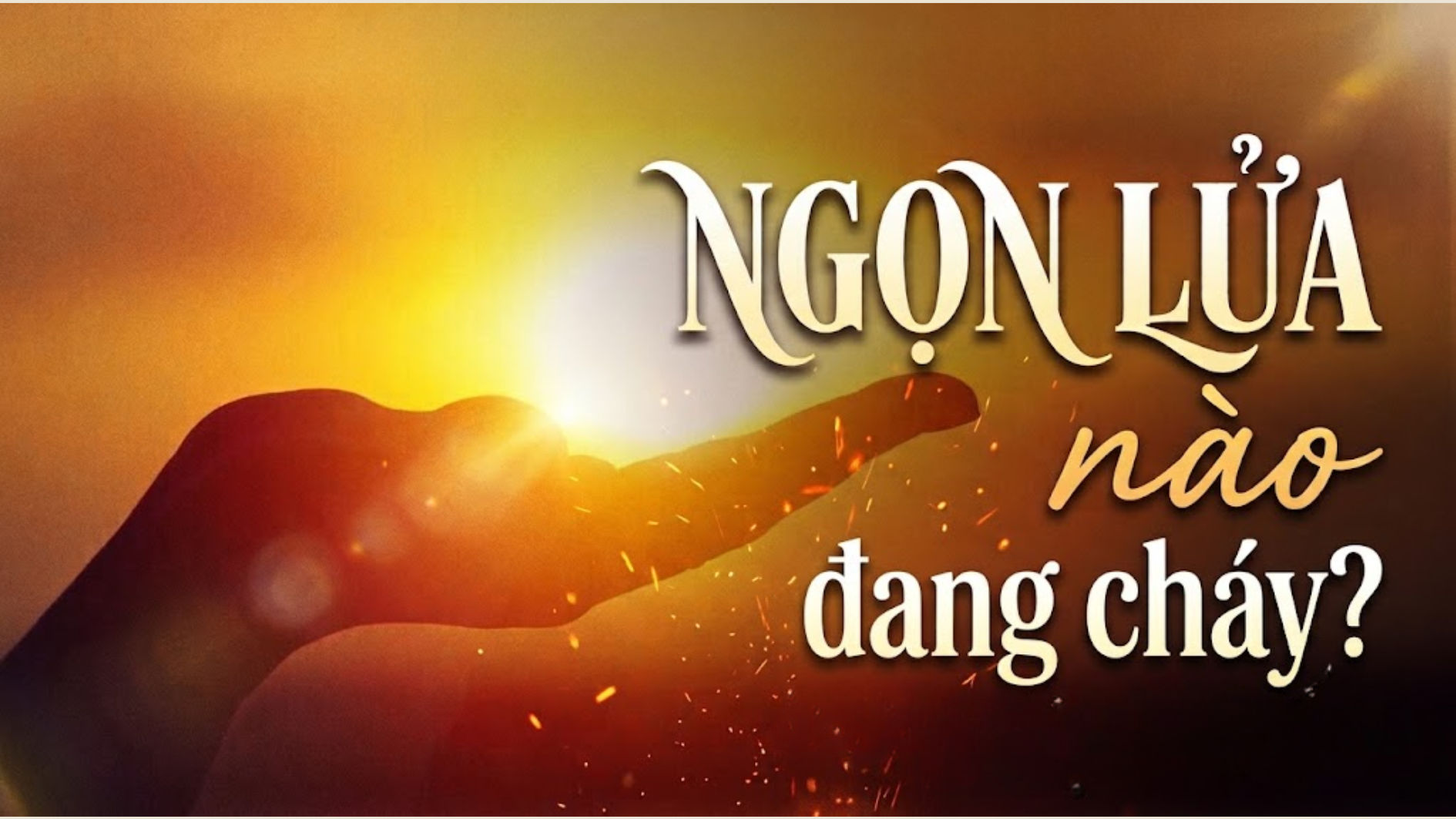 Ngọn lửa nào đang cháy?